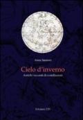 Cielo d'inverno. Antichi racconti di costellazioni