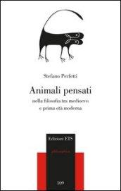 Animali pensanti nella filosofia tra medioevo e prima età moderna