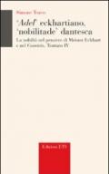 Adel' eckhartiano, «nobilitate» dantesca. La nobiltà nel pensiero di Meister Eckhart e nel «Convivio», Trattato IV