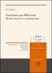 Governare per differenza. Metodi europei di coordinamento