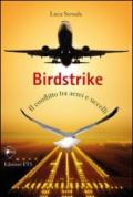 Birdstrike. Il conflitto tra aerei e uccelli