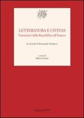 Letteratura e civitas. Transizioni dalla repubblica all'impero