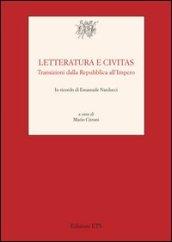Letteratura e civitas. Transizioni dalla repubblica all'impero