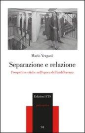 Separazione e relazione. Prospettive etiche nell'epoca dell'indifferenza