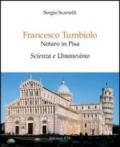 Francesco Tumbiolo notaro in Pisa. Scienza e Umanesimo