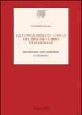 Gli Epigrammata longa del decimo libro di Marziale. Introduzione, testo, traduzione e commento