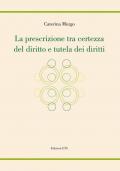 La prescrizione tra certezza del diritto e tutela dei diritti