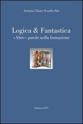 Logica & fantastica. Altre parole nella formazione