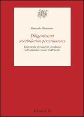 Diligentissimi uocabulorum perscrutatores. Lessicografia ed esegesi dei testi classici nell'umanesimo romano di XV secolo