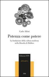 Potenza come potere. La fondazione della cultura moderna nella filosofia di Hobbes