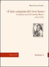 L'arte compiuta del viver bene. L'oratoria sacra di Cornelio Musso (15 11-1574)