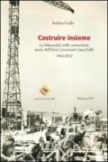 Costruire insieme. La bilateralità nelle costruzioni: storia dell'Ente Livornese Cassa Edile