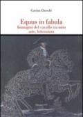 Equus in fabula. Immagini del cavallo tra mito, arte, letteratura