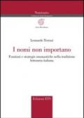 I nomi non importano. Funzioni e strategie onomastiche nella tradizione letteraria italiana