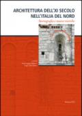 Architettura dell'XI secolo nell'Italia del nord. Storiografia e nuove ricerche