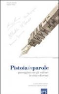 Pistoiainparole. Passeggiate con gli scrittori in città e dintorni