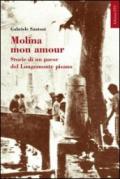Molina mon amour. Storia di un paese del lungomonte pisano