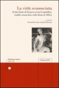 La virtù sconosciuta. Scritti d'arte di Francesco Gori Gandellini, erudito conoscitore nella Siena di Alfieri