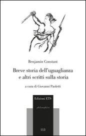 Breve storia dell'uguaglianza e altri scritti sulla storia