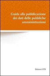 Guida alla pubblicazione dei dati delle pubbliche amministrazioni