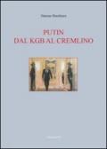 Putin. Dal KGB al Cremlino