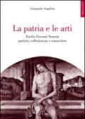 La patria e le arti. Emilio Visconti Venosta patriota, collezionista e conoscitore