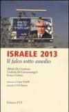 Israele 2013. Il falco sotto assedio