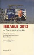 Israele 2013. Il falco sotto assedio