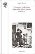 Cremona civilissima. Storia di una politica scolastica (1860-1911)