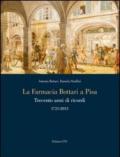 La farmacia Bottari a Pisa. Trecento anni di ricordi 1713-2013