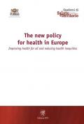The New Policy for Health in Europe. Improving health for all and reducing health inequalities