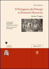 Il disinganno dei principi in Demetrio moscovita. Azione tragica