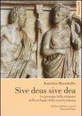 Sive deus sive dea. La presenza della religione nello sviluppo della società romana