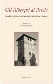 Gli alberghi di Pescia. Un alloggiamento di transito tra Lucca e Firenze