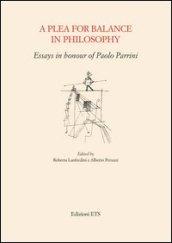 Plea for balance in philosophy. Essays in honour of Paolo Parrini (A)