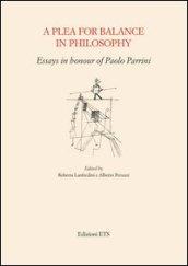 Plea for balance in philosophy. Essays in honour of Paolo Parrini (A)