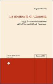 La memoria di Canossa. Saggi di contestualizzazione della 