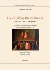 La vedova ingegnosa (Drusilla e Strabone). Due intermezzi di Tommaso Mariani per Demofoonte