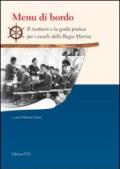 Menu di bordo. Il ricettario e la guida pratica per i cuochi della Regia Marina