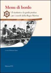 Menu di bordo. Il ricettario e la guida pratica per i cuochi della Regia Marina