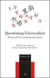 Questioning universalism. Western and new confucian conceptions