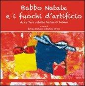 Babbo Natale e i fuochi d'artificio. da «Lettere a Babbo Natale» di Tolkien. Ediz. illustrata