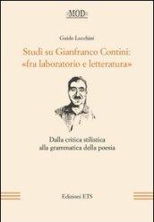 Studi su Gianfranco Contini: «fra laboratorio e letteratura». Dalla critica stilistica alla grammatica della poesia