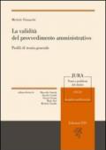 La validità del provvedimento amministrativo. Prifili di teoria generale