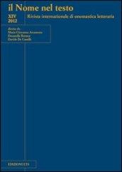 Il nome nel testo. Rivista internazionale di onomastica letteraria. 14.