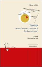 Tiresia. Ovvero la nostra conoscenza degli eventi futuri