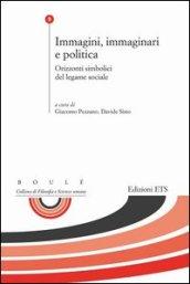 Immagini, immaginari e politica. Orizzonti simbolici del legame sociale