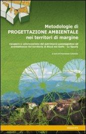 Metodologie di progettazione ambientale nei territori di margine. Recupero e valorizzazione del patrimonio paesaggistico ed architettonico del territorio di Riccò...