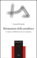 Ritrattazioni della metafisica. La ripresa conflittuale di una via ai principi