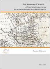 Dal saronico all'Adriatico. Iscrizioni greche su ceramica del museo archeologico di Adria
